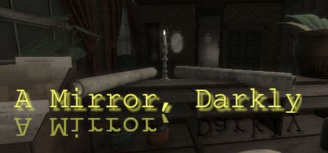 A Mirror, Darkly
