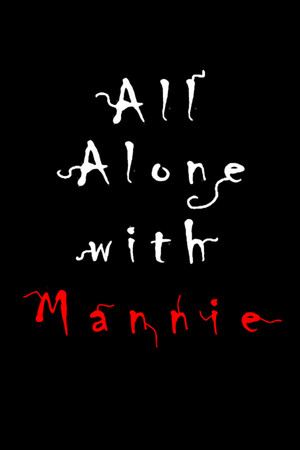 All Alone with Mannie