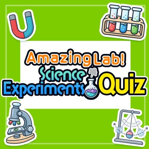 Amazing Lab! Science Experiments Quiz