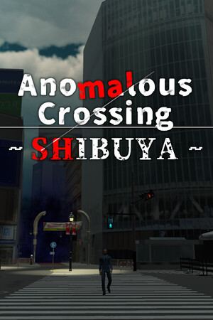 Anomalous Crossing ~Shibuya~ | 異変交差点 ～渋谷～