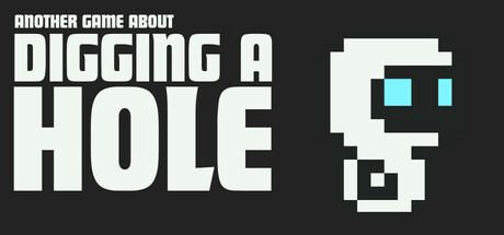 Another Game About Digging A Hole