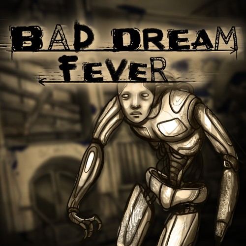 Bad Dream: Fever