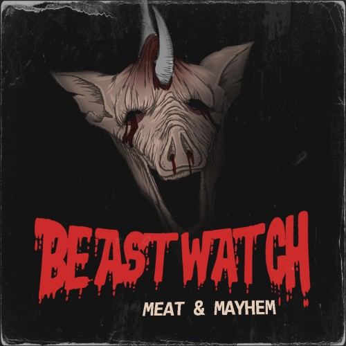 BEASTWATCH: Meat & Mayhem