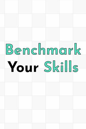 Benchmark Your Skills