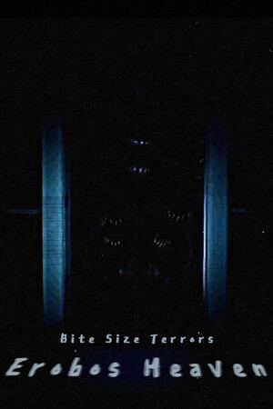 Bite Size Terrors: Erobos Heaven