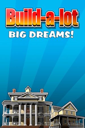 Build-a-lot Big Dreams