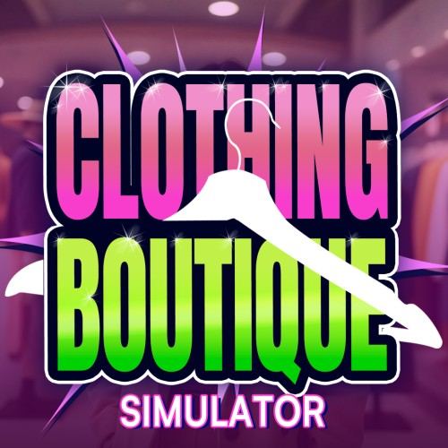 Clothing Boutique Simulator : Store Manager