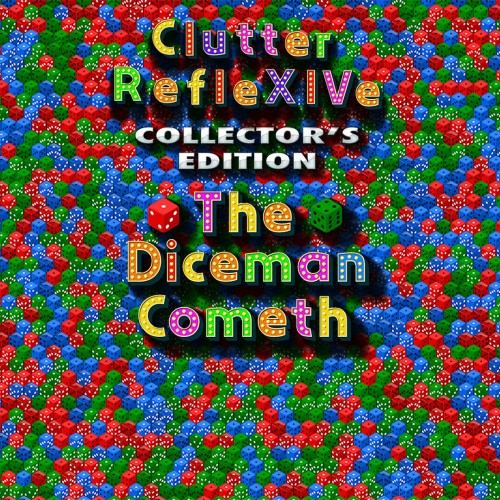 Clutter RefleXIVe: The Diceman Cometh Collector's Edition