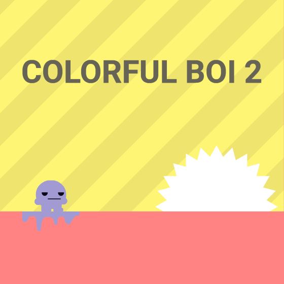 Colorful Boi 2