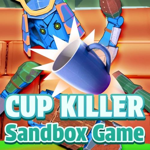 Cup Killer - Sandbox Game