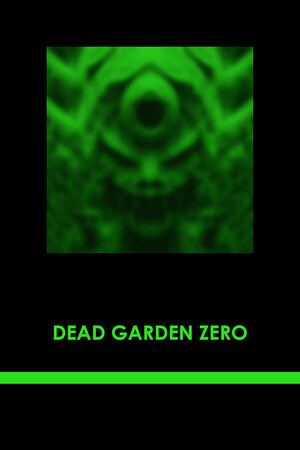 Dead Garden Zero