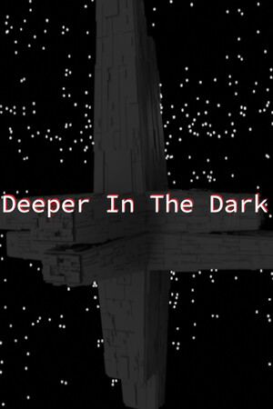 Deeper In The Dark