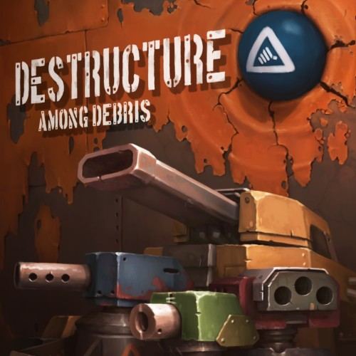 DESTRUCTURE: Among Debris