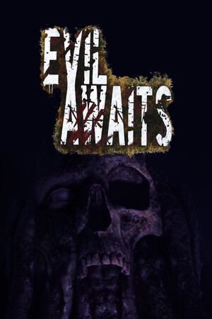 Evil Awaits™
