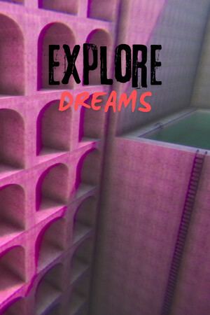 Explore Dreams: Dreamcore