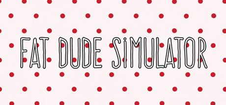Fat Dude Simulator
