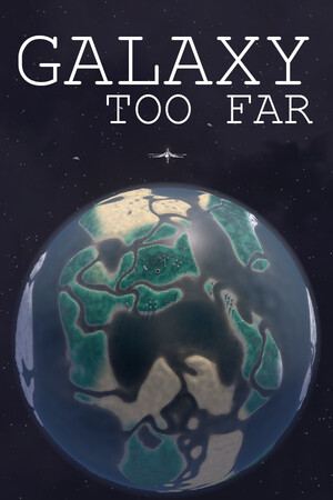 Galaxy Too Far