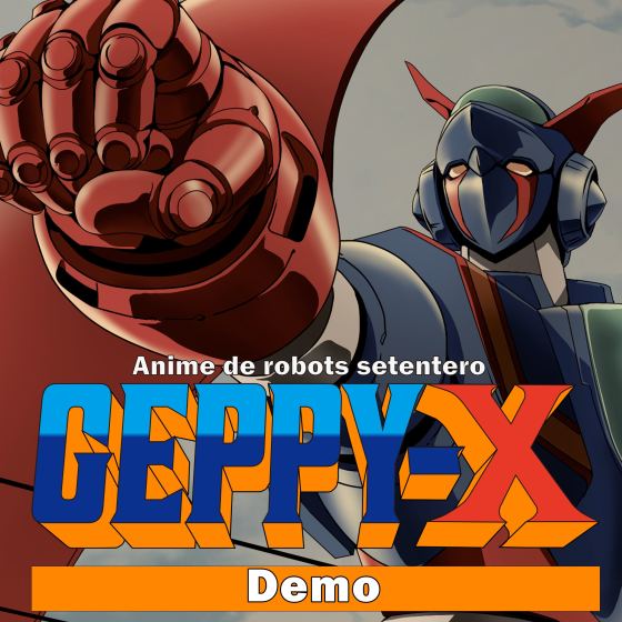 Geppy-X, anime de robots setentero: Demo