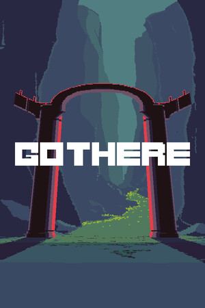 そこへ向かう(GO THERE)