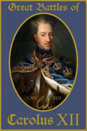 Great Battles of Carolus XII