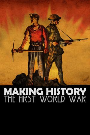 Haciendo Historia: La Primera Guerra Mundial
