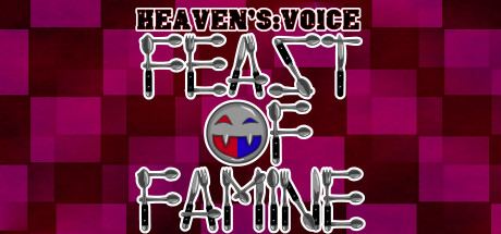 Heaven's Voice Feast of Famine