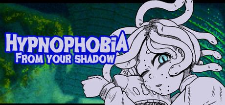 Hypnophobia; From Your Shadow
