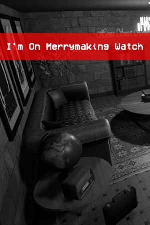 I'm On Merrymaking Watch