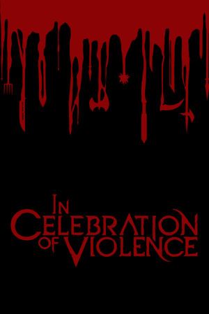 In Celebration of Violence