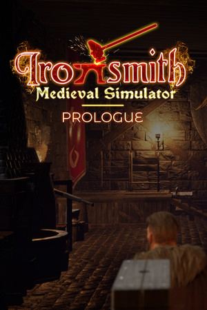 Ironsmith Medieval Simulator: Prologue