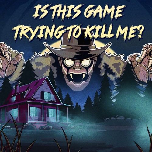 Is this Game Trying to Kill Me?