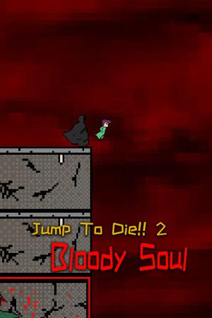 Jump To Die 2 - Bloody Soul