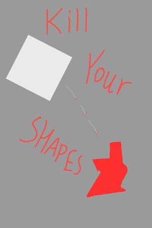 Kill Your Shapes