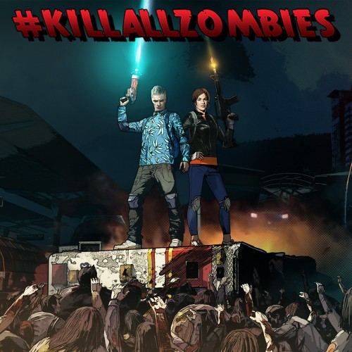 #KILLALLZOMBIES