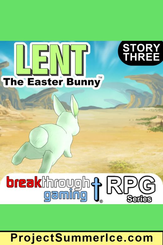 Lent: The Easter Bunny (Episode Three)