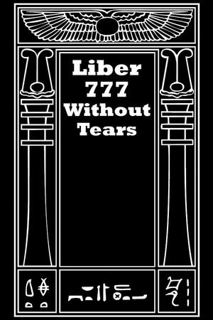 Liber 777 Without Tears
