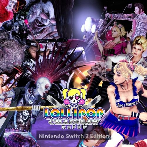 LOLLIPOP CHAINSAW RePOP Nintendo Switch™ 2 Edition