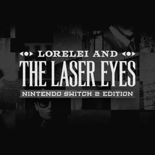 Lorelei and the Laser Eyes – Nintendo Switch™ 2 Edition