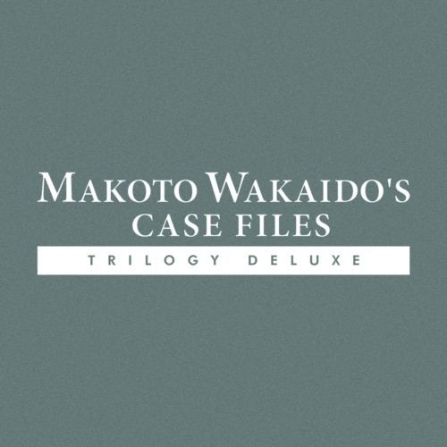 MAKOTO WAKAIDO’s Case Files TRILOGY DELUXE