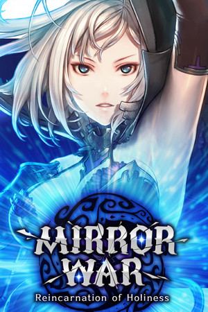 Mirror War - Reincarnation of Holiness SA