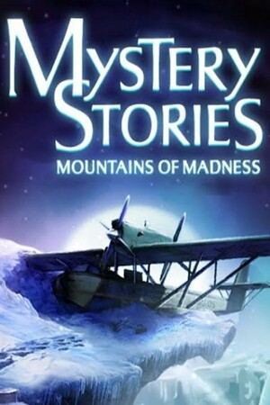Mystery Stories: Mountains of Madness