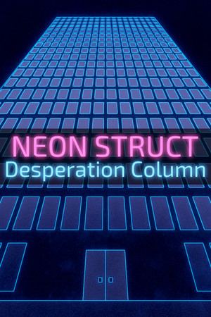 NEON STRUCT: Desperation Column
