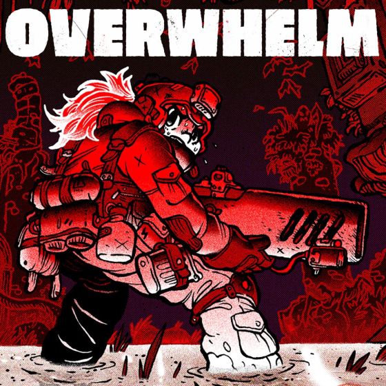 OVERWHELM