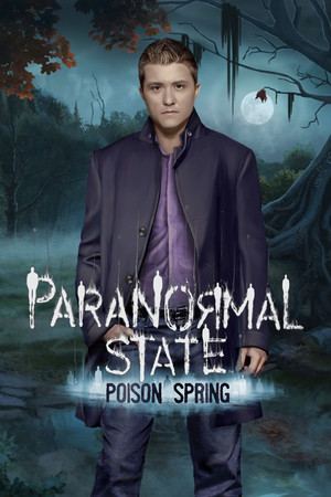 Paranormal State: Poison Spring