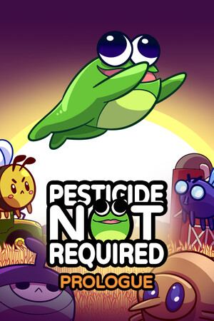 Pesticide Not Required: Prologue