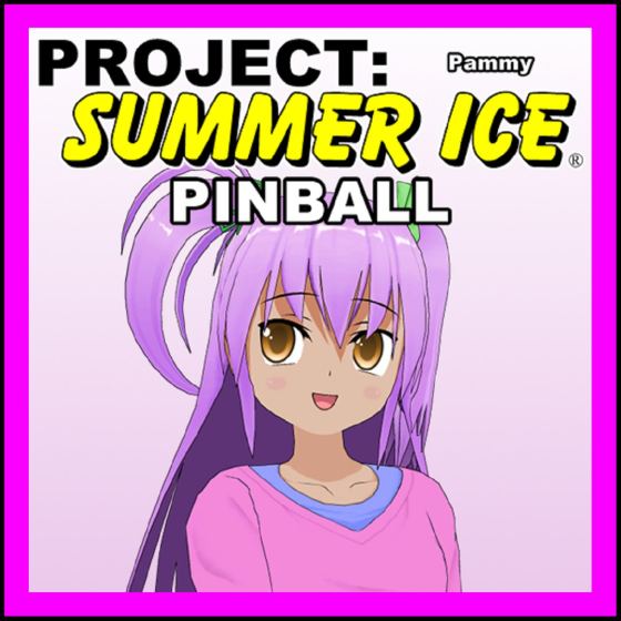 Project: Summer Ice Pinball (Pammy Version)