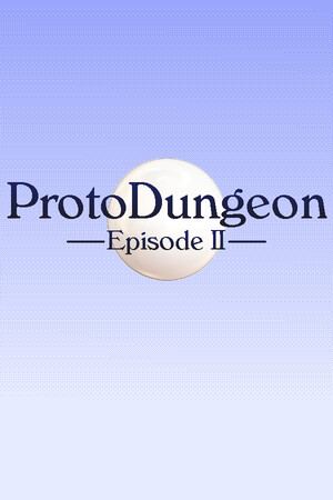 ProtoDungeon: Episode II