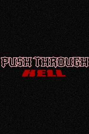 Push Through Hell