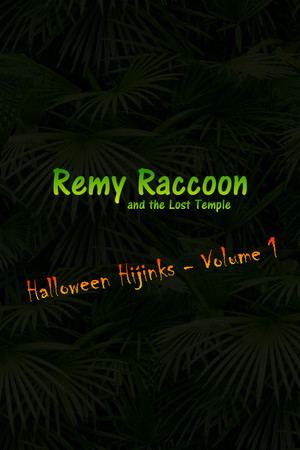 Remy Raccoon and the Lost Temple - Halloween Hijinks (Volume 1)