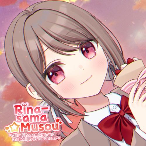 Rina-sama☆Musou ~The Chosen One and the Reign of Madness~